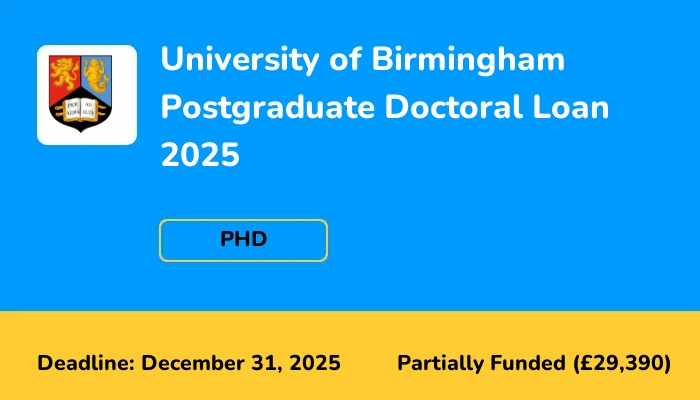 University of Birmingham Postgraduate Doctoral Loan 2025