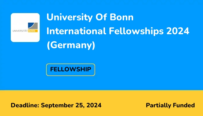 University Of Bonn International Fellowships 2024 (Germany)
