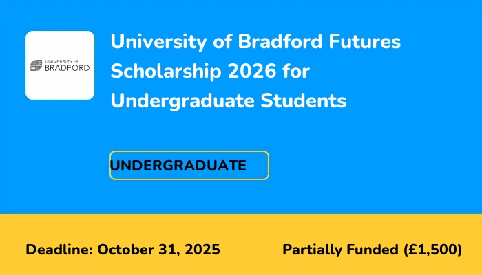 University of Bradford Futures Scholarship 2026 for Undergraduate Students