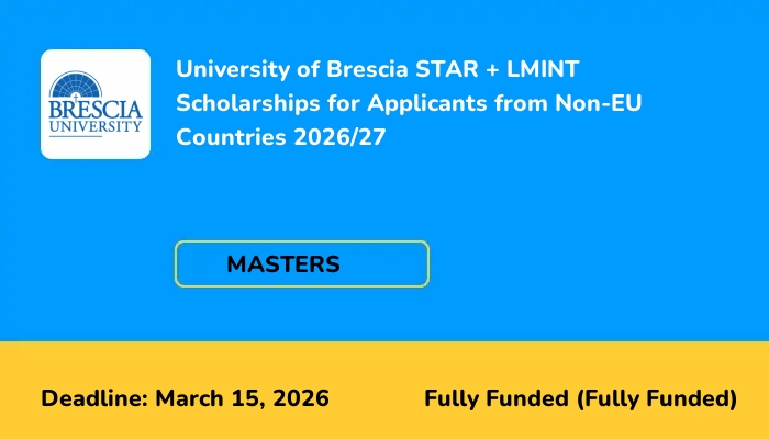 University of Brescia STAR + LMINT Scholarships for Applicants from Non-EU Countries 2026/27