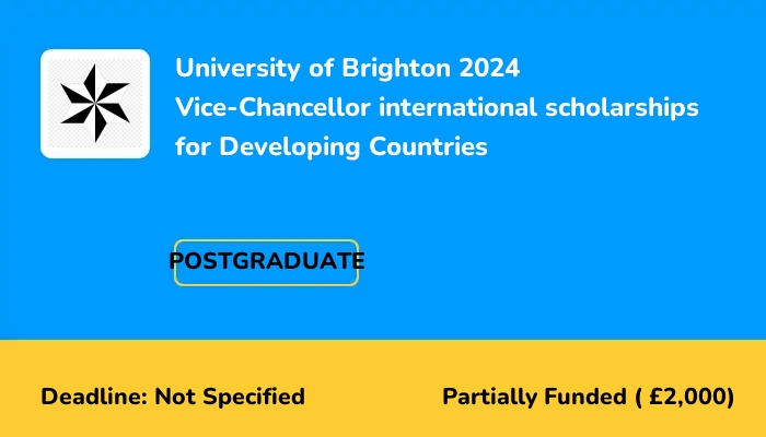University of Brighton 2024 Vice-Chancellor international scholarships for Developing Countries