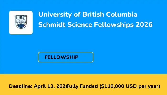 University of British Columbia Schmidt Science Fellowships 2026