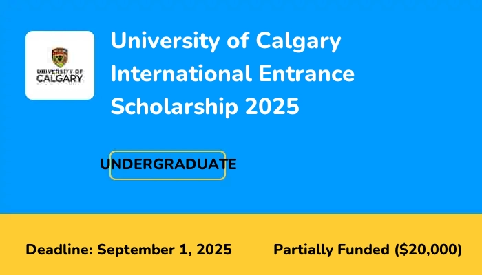 University of Calgary International Entrance Scholarship 2025