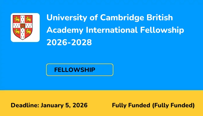University of Cambridge British Academy International Fellowship 2026-2028