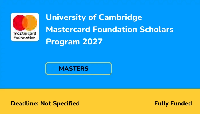 University of Cambridge Mastercard Foundation Scholars Program 2027