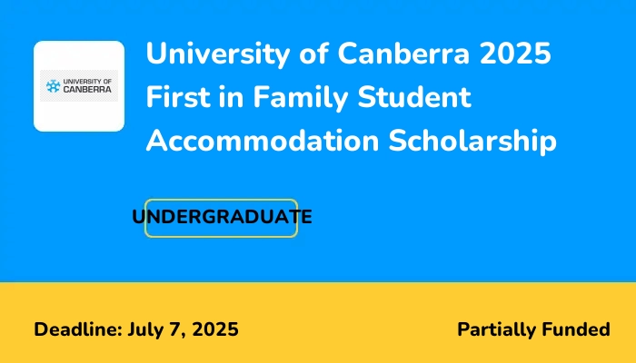 University of Canberra 2025 First in Family Student Accommodation Scholarship