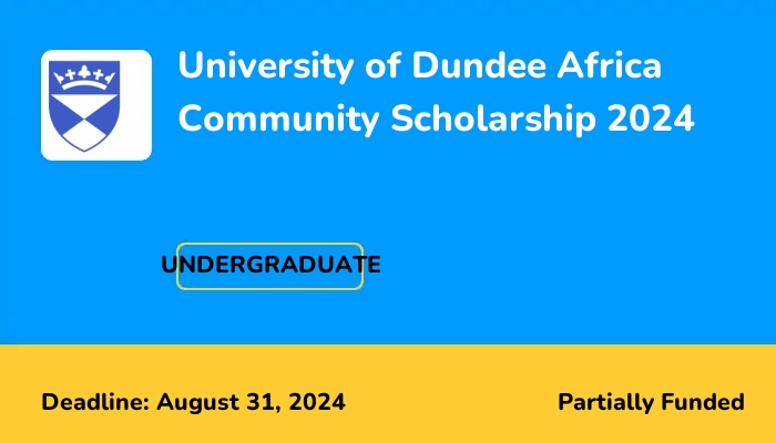 University of Dundee Africa Community Scholarship 2024