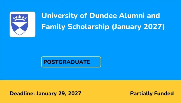 University of Dundee Alumni and Family Scholarship (January 2027)