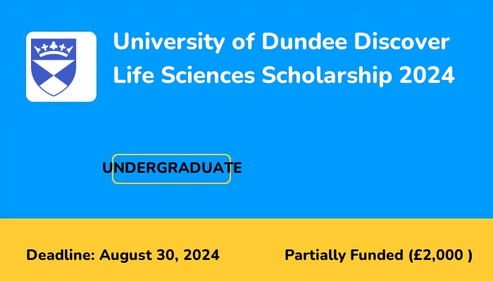 University of Dundee Discover Life Sciences Scholarship 2024