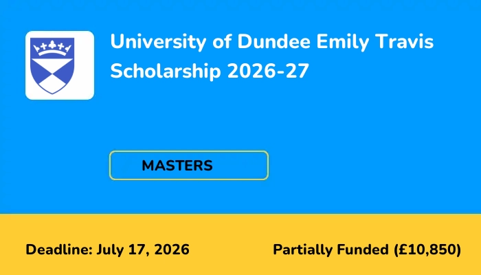 University of Dundee Emily Travis Scholarship 2026-27