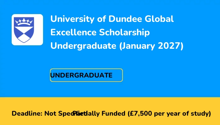 University of Dundee Global Excellence Scholarship Undergraduate (January 2027)