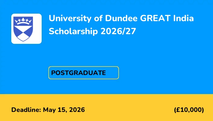 University of Dundee GREAT India Scholarship 2026/27