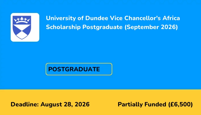 University of Dundee Vice Chancellor's Africa Scholarship Postgraduate (September 2026)