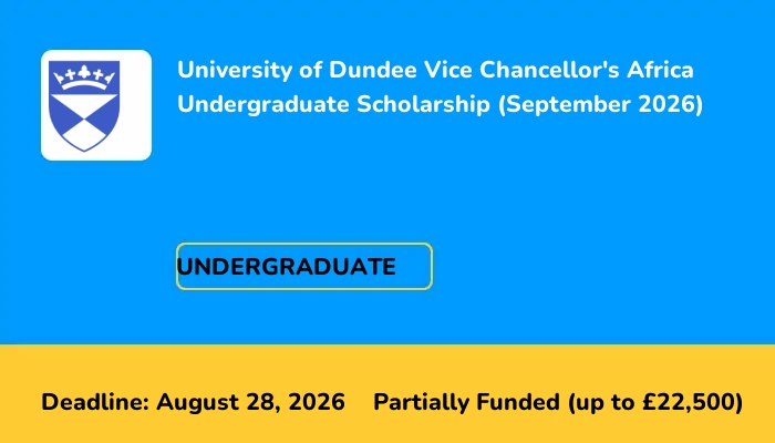 University of Dundee Vice Chancellor's Africa Undergraduate Scholarship (September 2026)