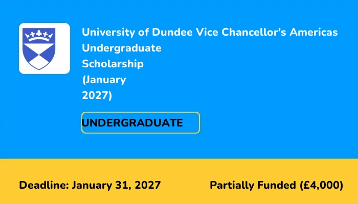 University of Dundee Vice Chancellor's Americas Undergraduate Scholarship (January 2027)
