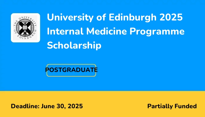 University of Edinburgh 2025 Internal Medicine Programme Scholarship