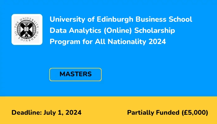 University of Edinburgh Business School Data Analytics (Online) Scholarship Program for All Nationality 2024