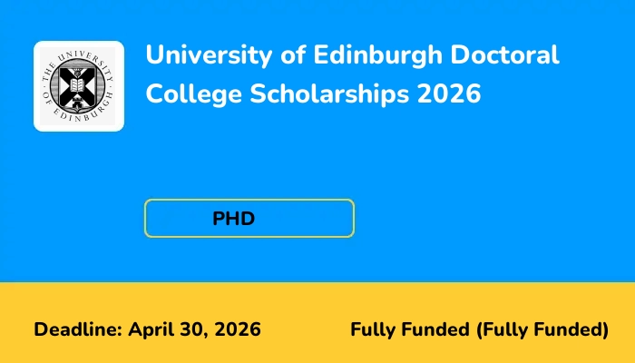 University of Edinburgh Doctoral College Scholarships 2026