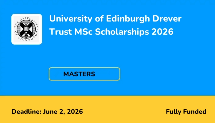 University of Edinburgh Drever Trust MSc Scholarships 2026