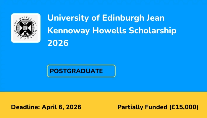 University of Edinburgh Jean Kennoway Howells Scholarship 2026