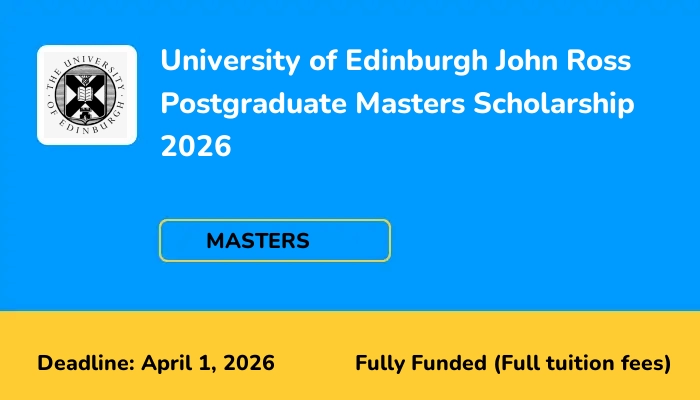 University of Edinburgh John Ross Postgraduate Masters Scholarship 2026