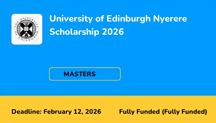 University of Edinburgh Nyerere Scholarship 2026