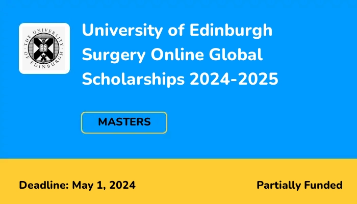 University of Edinburgh Surgery Online Global Scholarships 2024-2025