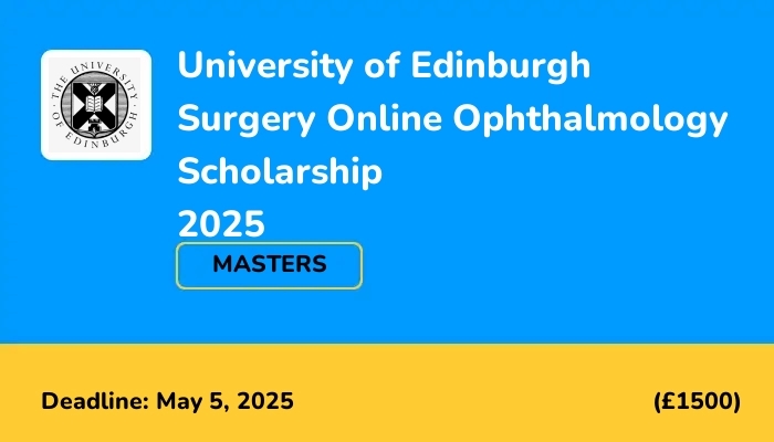 University of Edinburgh Surgery Online Ophthalmology Scholarship 2025