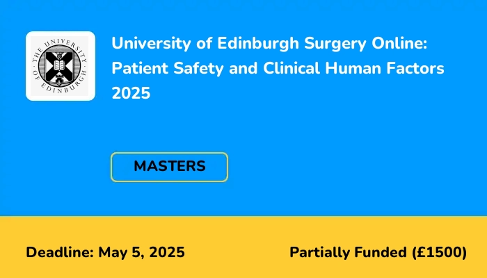 University of Edinburgh Surgery Online: Patient Safety and Clinical Human Factors 2025