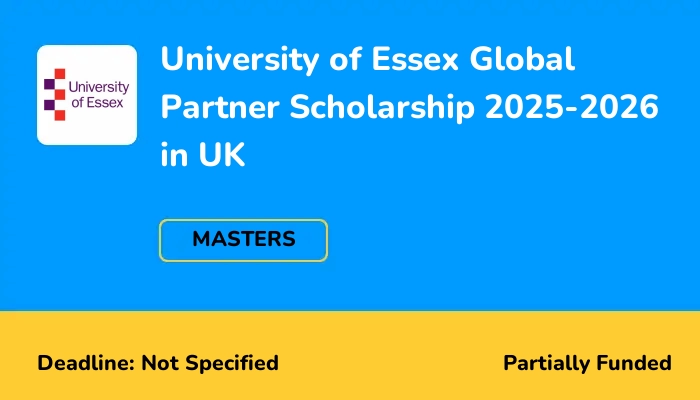 University of Essex Global Partner Scholarship 2025-2026 in UK