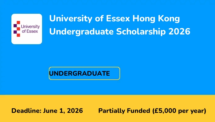 University of Essex Hong Kong Undergraduate Scholarship 2026