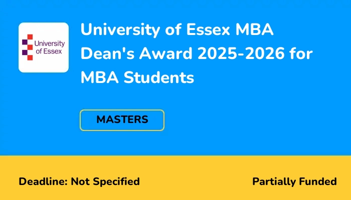 University of Essex MBA Dean's Award 2025-2026 for MBA Students