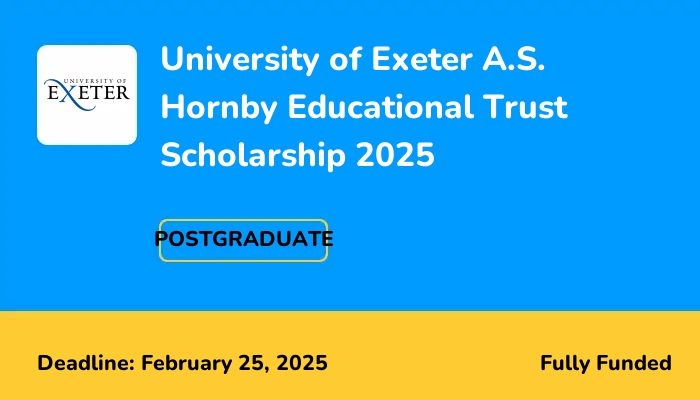 University of Exeter A.S. Hornby Educational Trust Scholarship 2025