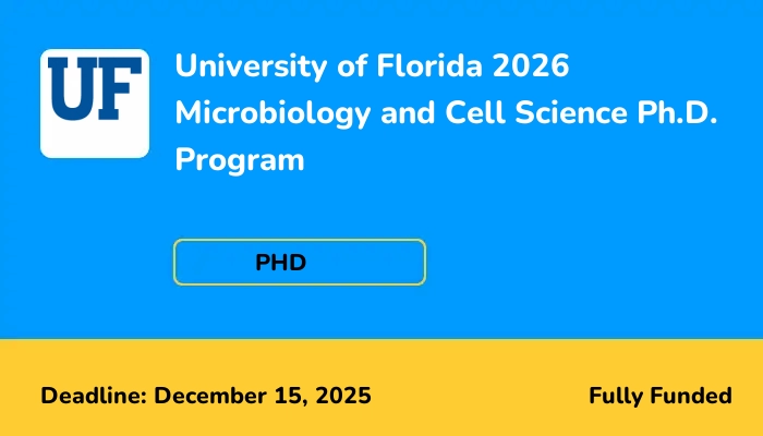 University of Florida 2026 Microbiology and Cell Science Ph.D. Program