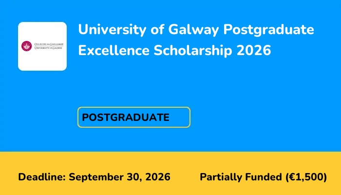 University of Galway Postgraduate Excellence Scholarship 2026
