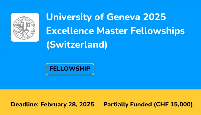 University of Geneva 2025 Excellence Master Fellowships (Switzerland)
