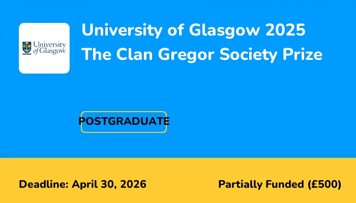 University of Glasgow 2025 The Clan Gregor Society Prize