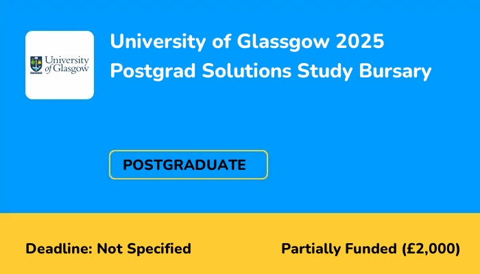 University of Glassgow 2025 Postgrad Solutions Study Bursary