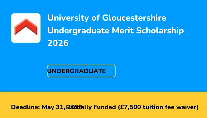 University of Gloucestershire Undergraduate Merit Scholarship 2026