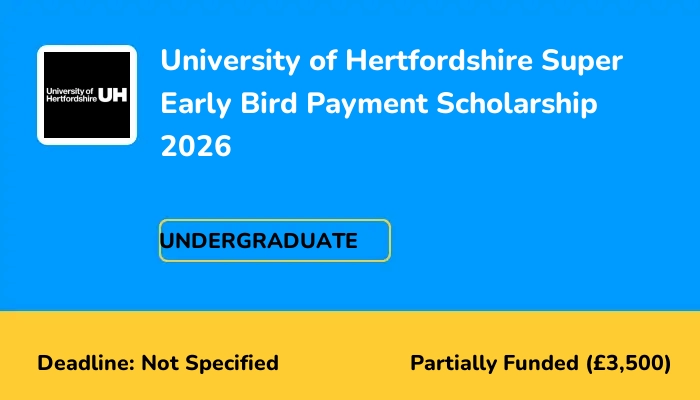 University of Hertfordshire Super Early Bird Payment Scholarship 2026