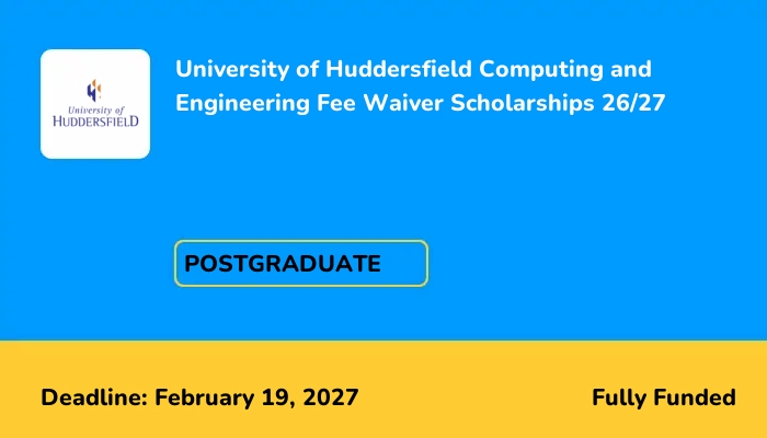 University of Huddersfield Computing and Engineering Fee Waiver Scholarships 26/27