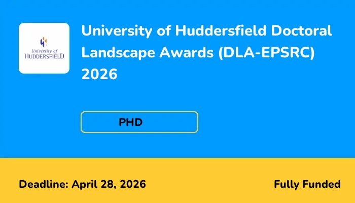University of Huddersfield Doctoral Landscape Awards (DLA-EPSRC) 2026