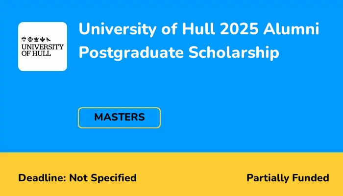 University of Hull 2025 Alumni Postgraduate Scholarship