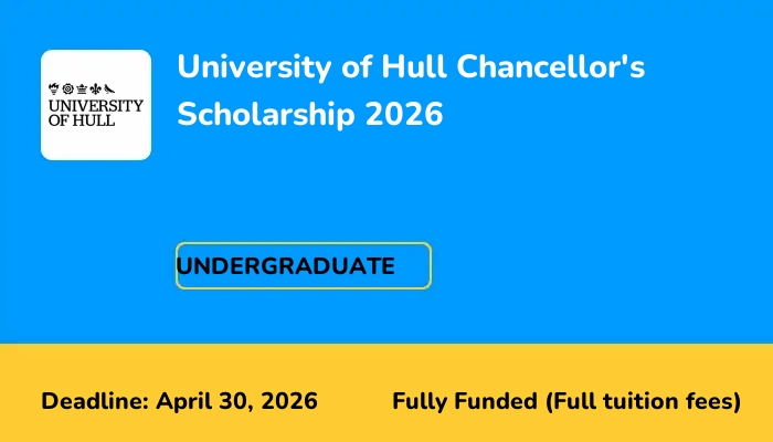 University of Hull Chancellor's Scholarship 2026