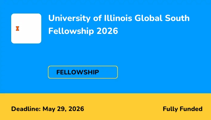 University of Illinois Global South Fellowship 2026