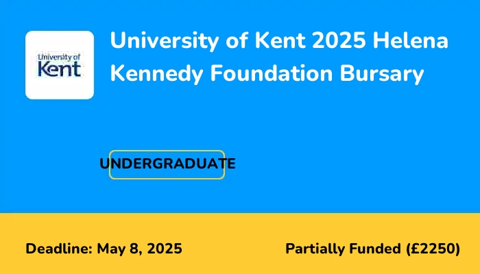 University of Kent 2025 Helena Kennedy Foundation Bursary