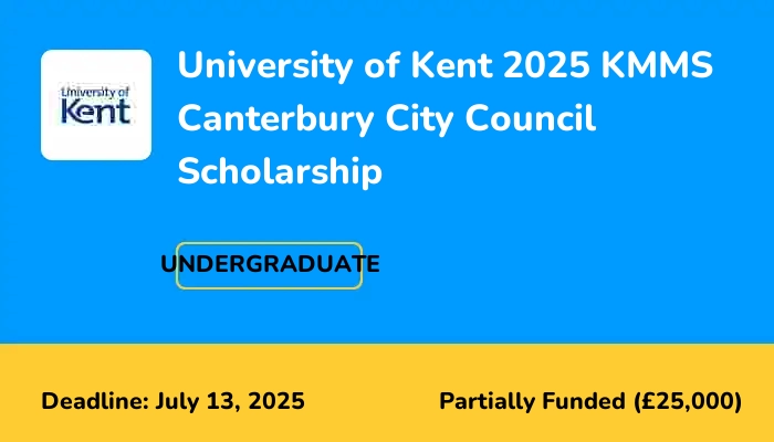 University of Kent 2025 KMMS Canterbury City Council Scholarship