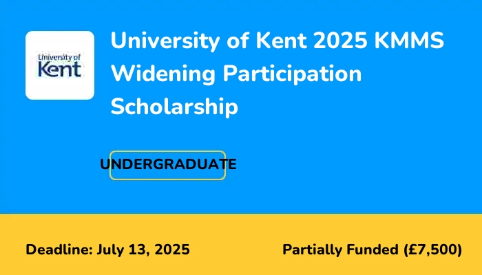 University of Kent 2025 KMMS Widening Participation Scholarship