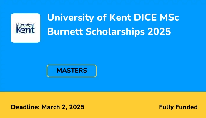 University of Kent DICE MSc Burnett Scholarships 2025