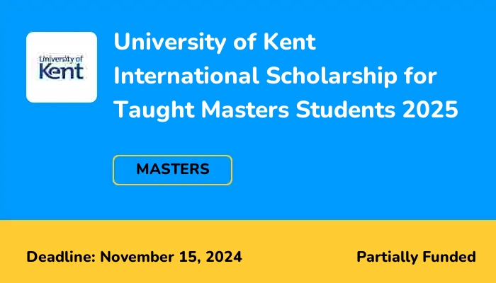 University of Kent International Scholarship for Taught Masters Students 2025